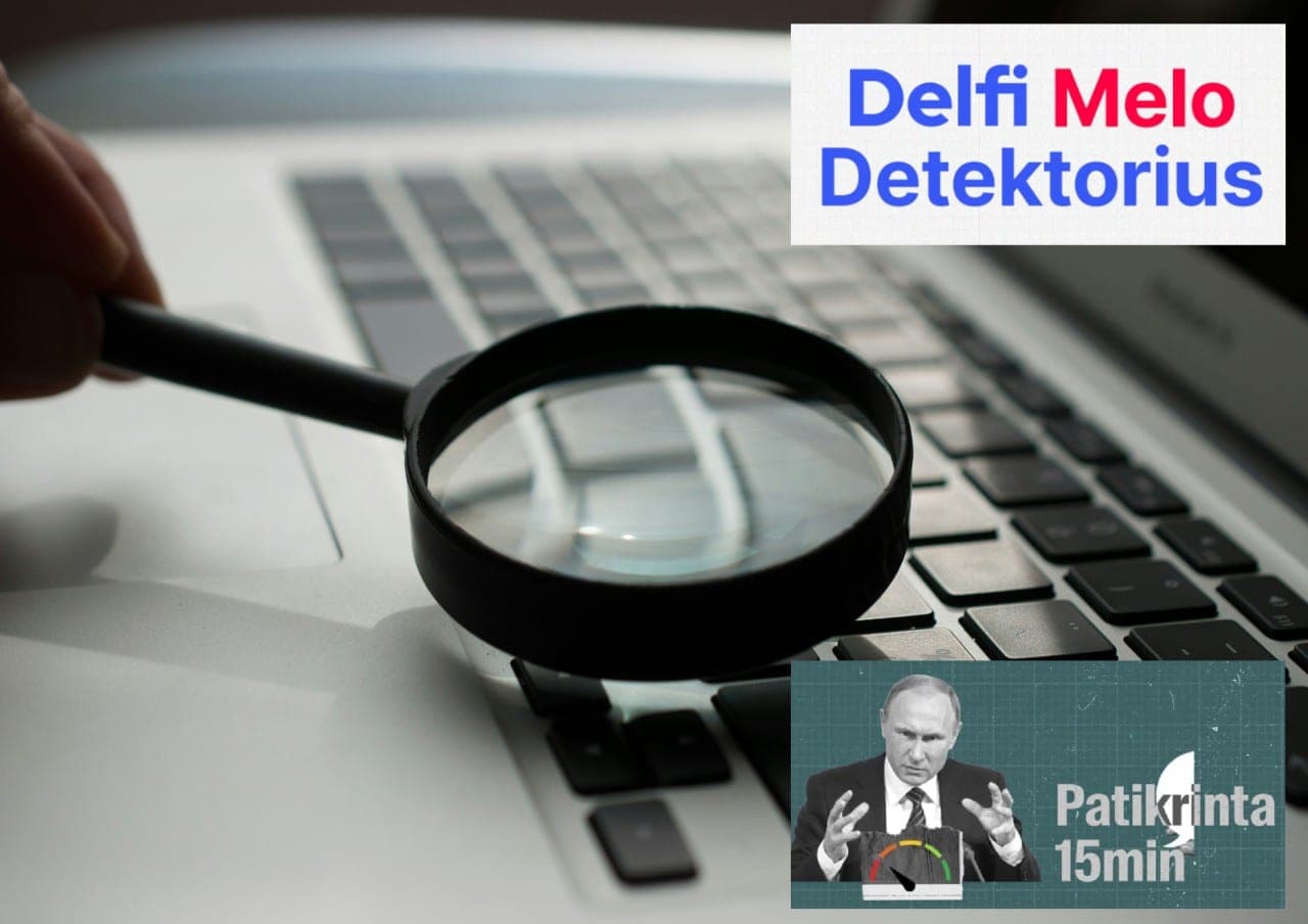 Tarptautiniai „faktčekeriai“ atliko „Delfi“ Melo detektoriaus ir „Patikrinta 15min“ auditą